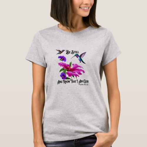Ps 4610 Be Still and Know Hummingbird  T_Shirt