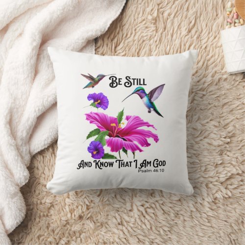 Ps 4610 Be Still and Know Hummingbird  Throw Pillow