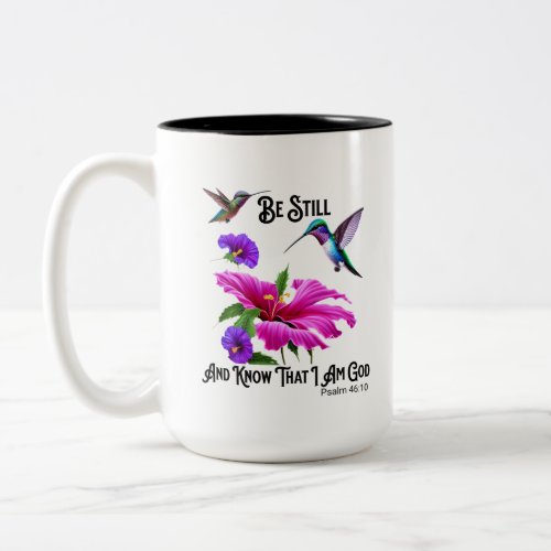 Ps 4610 Be Still and Know Hummingbird  Two_Tone Coffee Mug