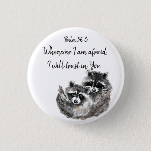 Ps 563 When I am afraid I will Trust in You Quote Button