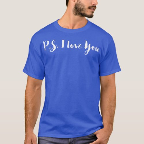 PS I Love You  T_Shirt