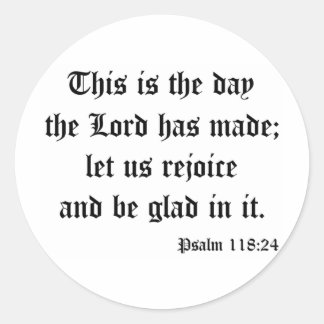 Psalm118:24 Classic Round Sticker