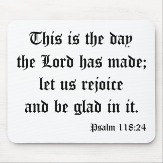 Psalm118:24 Mouse Pad
