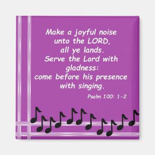 Psalm 100: 1-2 magnet