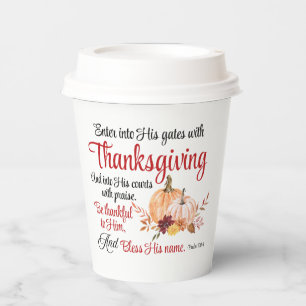 Psalm 100:4 Enter into His gates with Thanksgiving Paper Cups