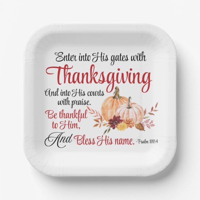 Psalm 100:4 Enter into His gates with Thanksgiving Paper Plates (Front)