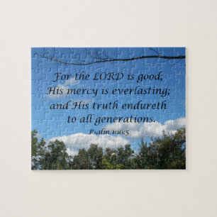 Psalm 100:5 For the Lord is good; His mercy.... Jigsaw Puzzle