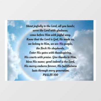 Psalm 100 Wall Decal by WingSong at Zazzle