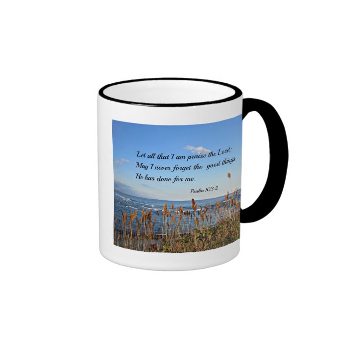 Psalm 1032 Let all that I am praise the LordMugs