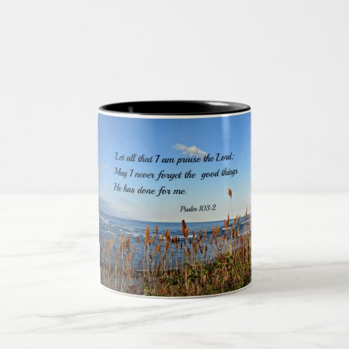 Psalm 1032 Let all that I am praise the Lord Two_Tone Coffee Mug