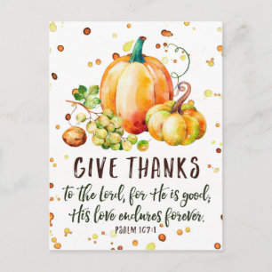 Psalm 107:1, Give Thanks Postcard