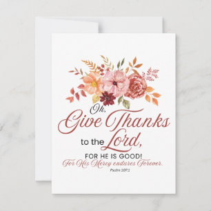 Psalm 107:1 Oh Give Thanks to the Lord Floral Fall