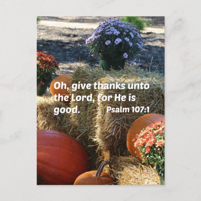 Psalm 107:1 Oh give thanks unto the Lord... Postcard (Front)