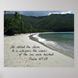 Psalm 107:29  He stilled the storm... Poster