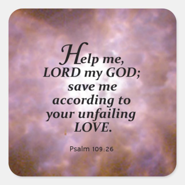 Psalm 109:26 square sticker (Front)