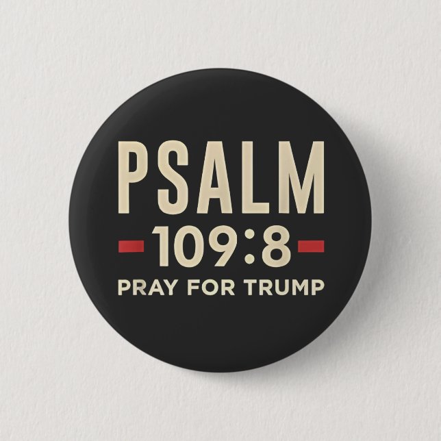 Psalm 109:8 Pray for Trump Religion inauguration  Button (Front)