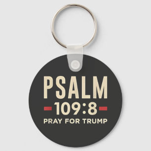 Psalm 109:8 Pray for Trump Religion inauguration  Keychain