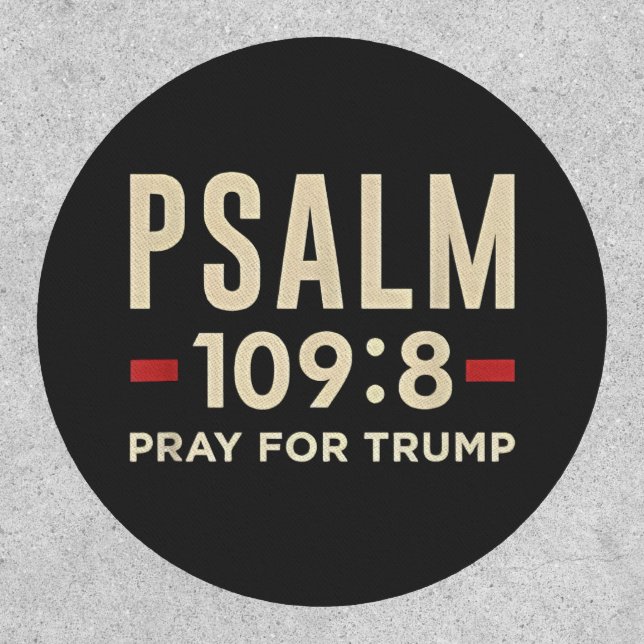 Psalm 109:8 Pray for Trump Religion inauguration  Patch (Front)