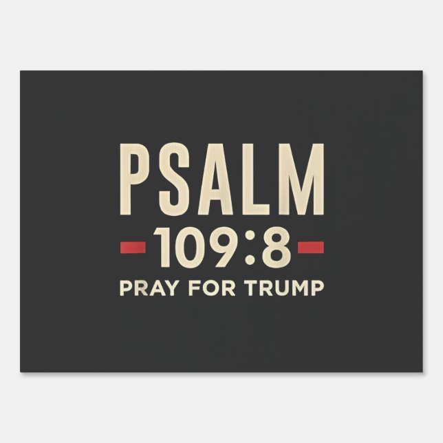 Psalm 109:8 Pray for Trump Religion inauguration  Sign (Front)