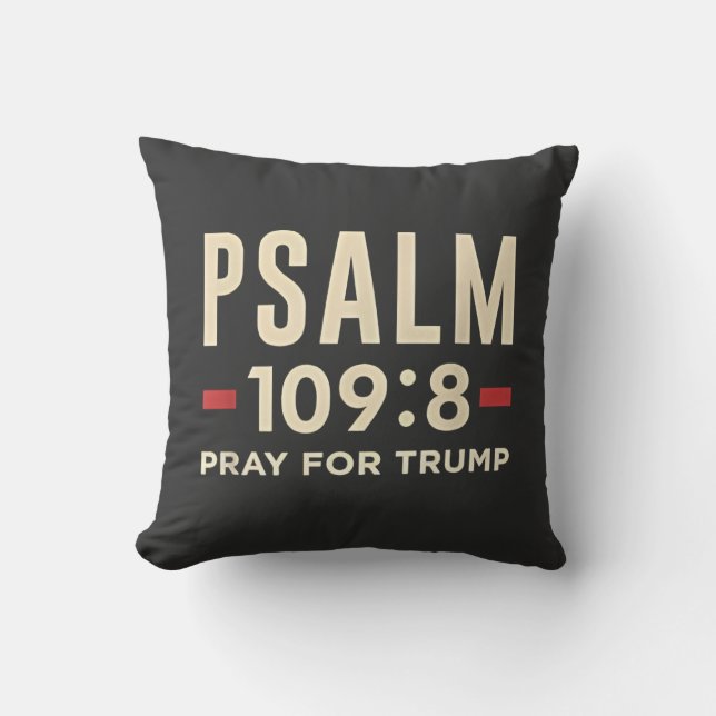 Psalm 109:8 Pray for Trump Religion inauguration  Throw Pillow (Front)