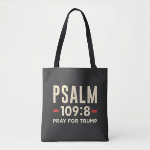 Psalm 109:8 Pray for Trump Religion inauguration  Tote Bag