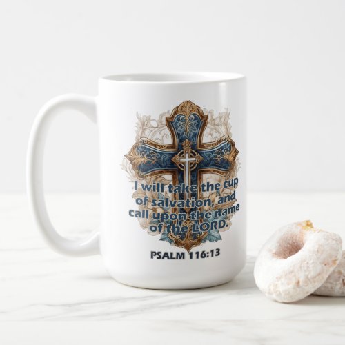 Psalm 11613 Inspirational Bible Verse Coffee Mug