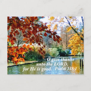 Psalm 118:1 O give thanks unto the Lord for He is  Holiday Postcard