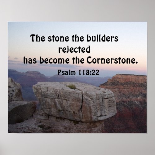 Psalm 11822 The stone the builders rejected has Poster