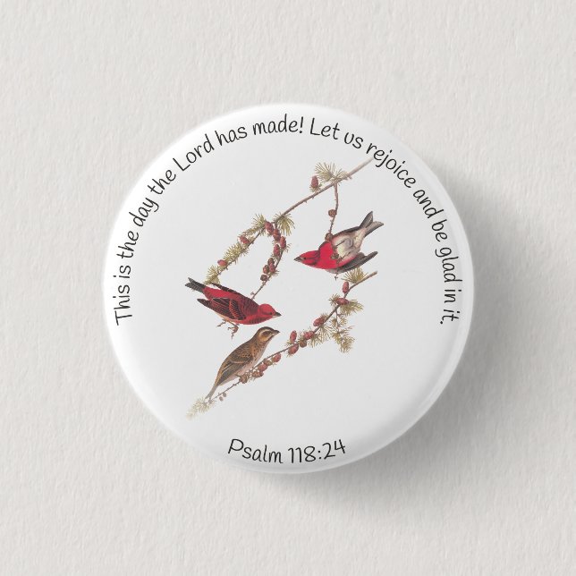 Psalm 118:24 and Three Red Birds Button (Front)