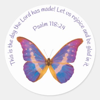 Psalm 118:24 And Watercolor Butterfly Classic Round Sticker by CandiCreations at Zazzle