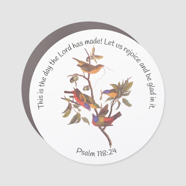 Psalm 118:24 Bible Verse and Painted Bunting Birds Car Magnet (Front)