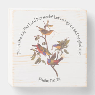 Psalm 118:24 Bible Verse and Painted Bunting Birds Wooden Box Sign