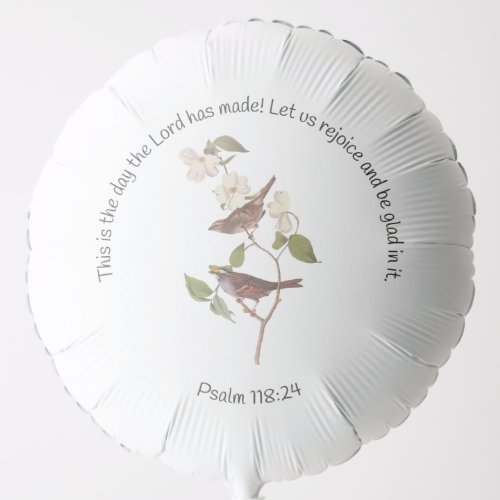 Psalm 11824 Bible Verse and Sparrow Pair Balloon
