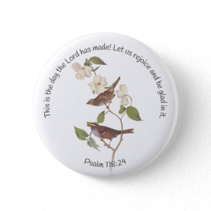 Psalm 118:24 Bible Verse and Sparrow Pair  Button
