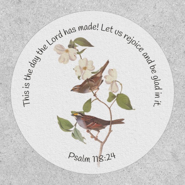 Psalm 118:24 Bible Verse and Sparrow Pair  Patch (Front)