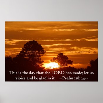Psalm 118:24 Poster by LPFedorchak at Zazzle