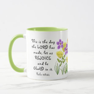 Psalm 118:24 This is the Day, Inspirational Floral Mug