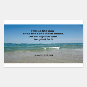 Psalm 118:24 This is the day that the Lord hath Rectangular Sticker