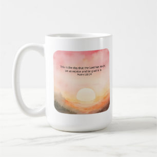 Psalm 118:24 This is the day that the Lord made Coffee Mug