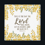 Psalm 118:24 This is the Day the Lord has Made Magnet<br><div class="desc">Inspirational quote scripture magnet depicts a floral watercolor design with yellow flowers and greenery. It features Bible Verse Psalm 118:24,  "This is the day the LORD has made; Let us Rejoice and be Glad in it."</div>