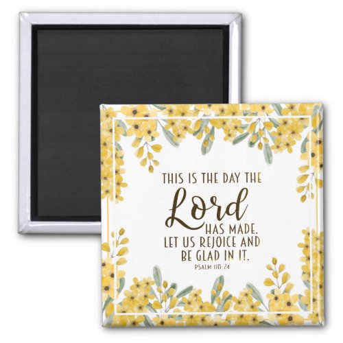 Psalm 11824 This is the Day the Lord has Made Magnet