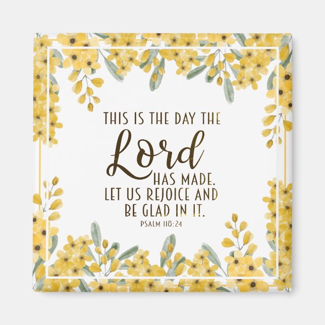 Psalm 118:24 This is the Day the Lord has Made Magnet (Front)
