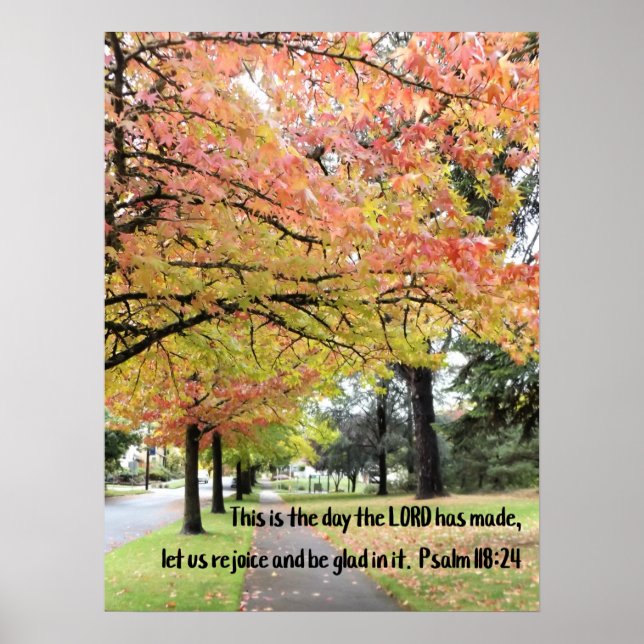 Psalm 118:24 This is the day the Lord has made Poster (Front)