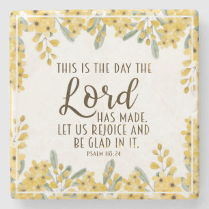 Psalm 118:24 This is the Day the Lord has Made  Stone Coaster
