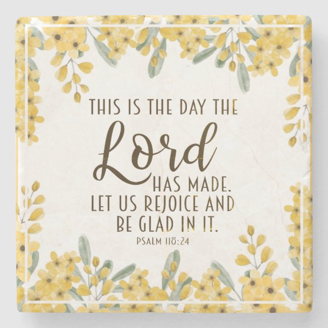 Psalm 118:24 This is the Day the Lord has Made  Stone Coaster (Front)