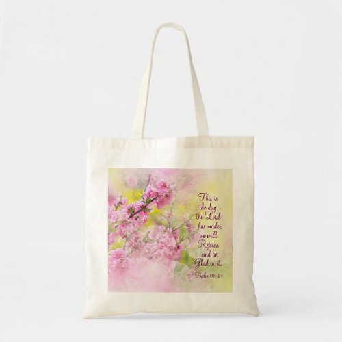 Psalm 11824 This is the Day the Lord has Made Tote Bag