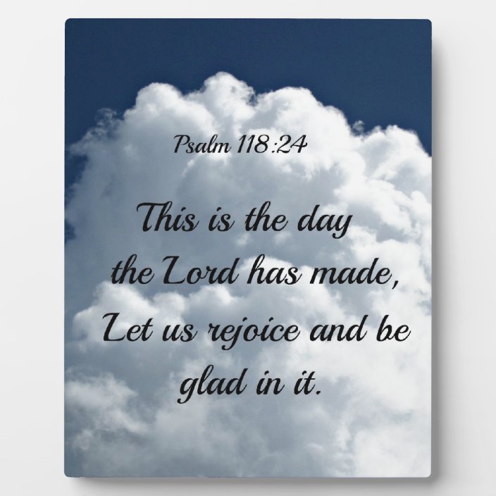 Psalm 118 24 This Is The Day The Lord Hath Made Plaque Zazzle Com E a rejoice in the lord ( rejoice! psalm 118 24 this is the day the lord hath made plaque zazzle com