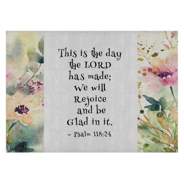 Psalm 118:24 This is the Day the Lord Made Bible Cutting Board (Front)