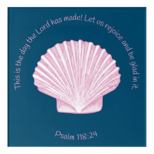Psalm 118:24 This is the Day with Seashell Acrylic Print