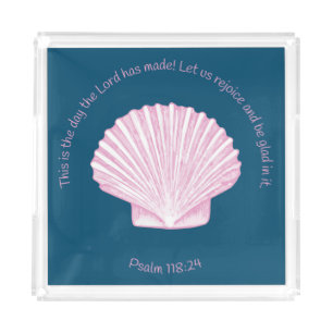 Psalm 118:24 This is the Day with Seashell Acrylic Tray